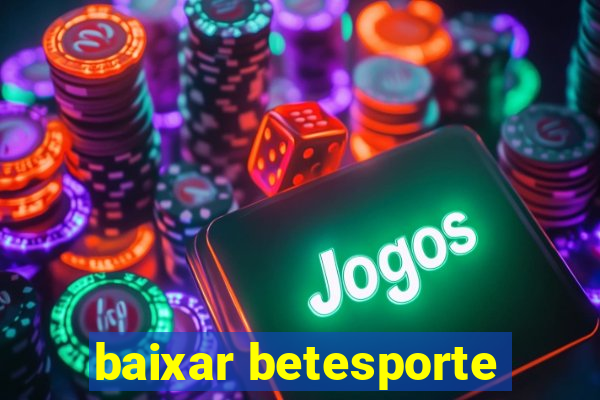 baixar betesporte